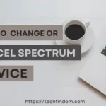 How to Change or Cancel Spectrum Service