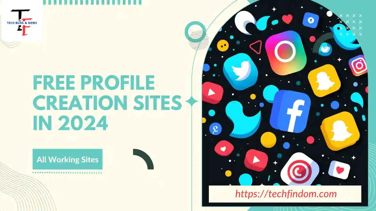 Free Profile Creation Sites in 2024 With All Working Sites
